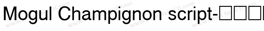 Mogul Champignon script字体转换